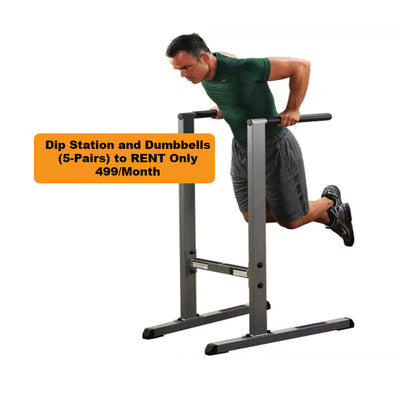 Rent a Dip Station & Dumbbells (5-Pairs). Only 199/month + Transportation.